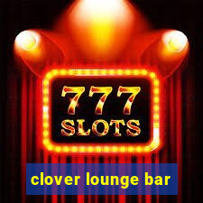 clover lounge bar