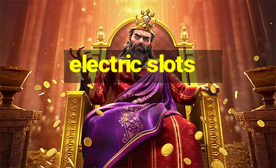 electric slots