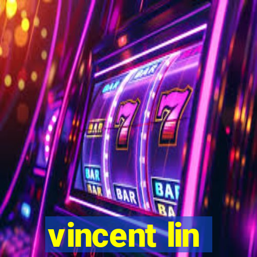 vincent lin