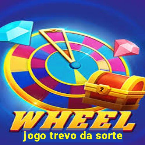 jogo trevo da sorte