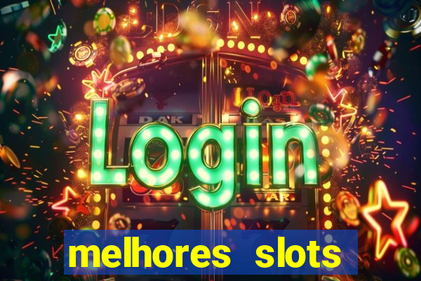 melhores slots online para ganhar dinheiro