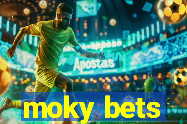 moky bets