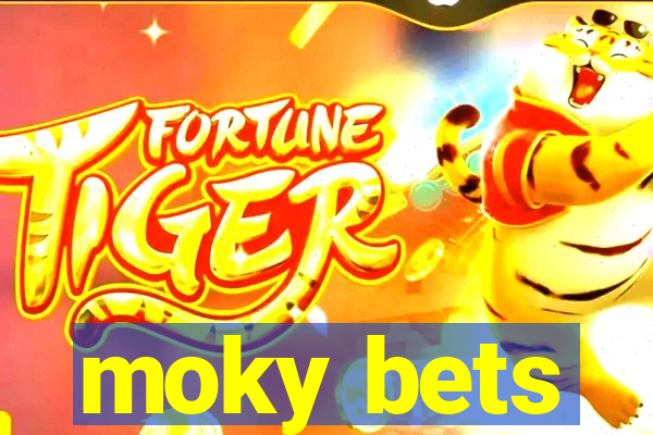 moky bets