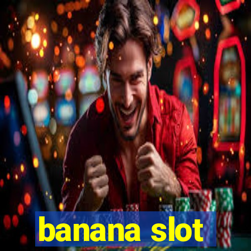 banana slot