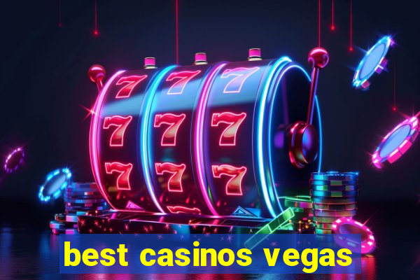 best casinos vegas