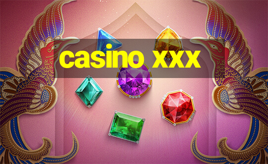 casino xxx