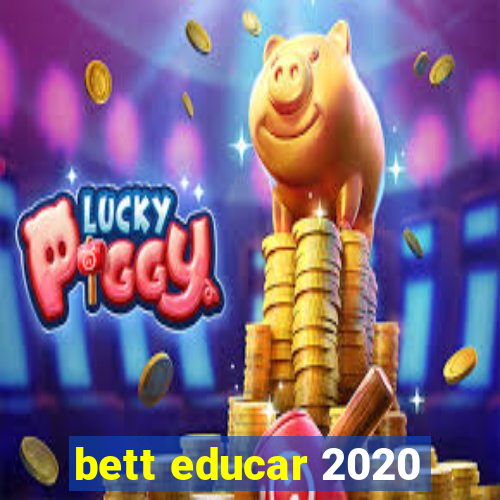 bett educar 2020