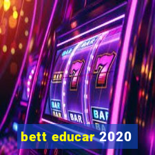 bett educar 2020