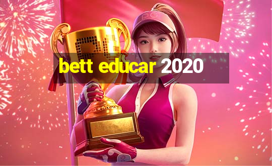 bett educar 2020