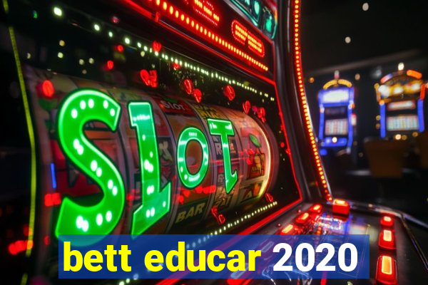 bett educar 2020