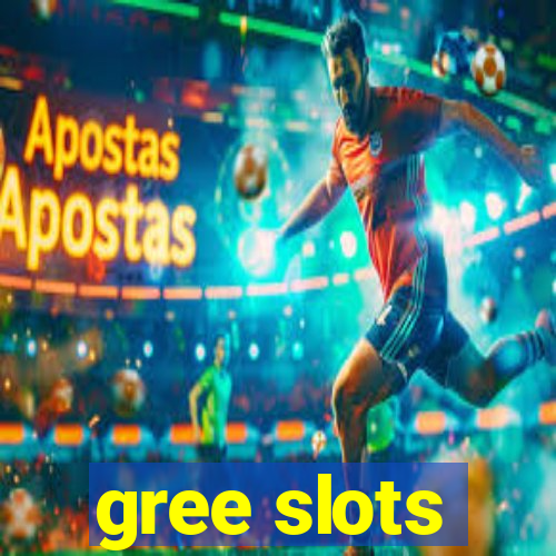 gree slots