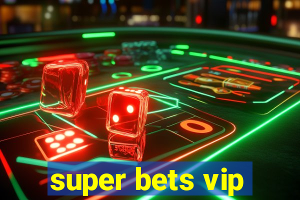 super bets vip