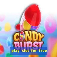 play slot for free no download