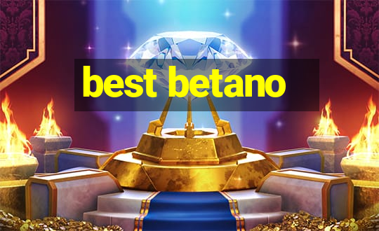 best betano