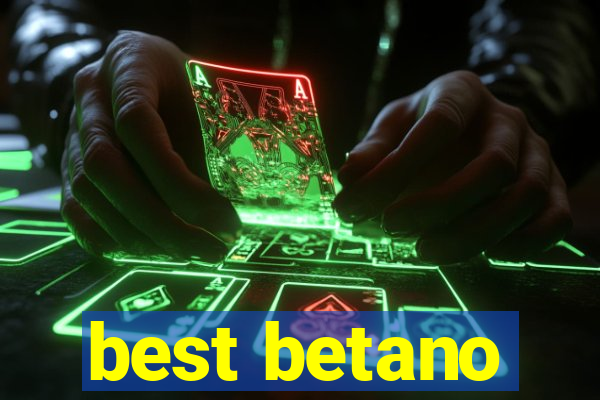 best betano