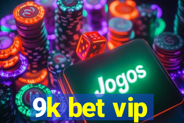 9k bet vip