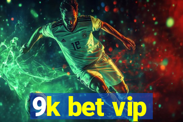 9k bet vip