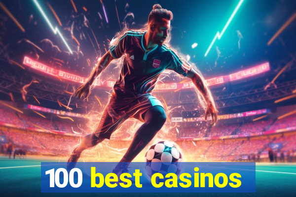 100 best casinos