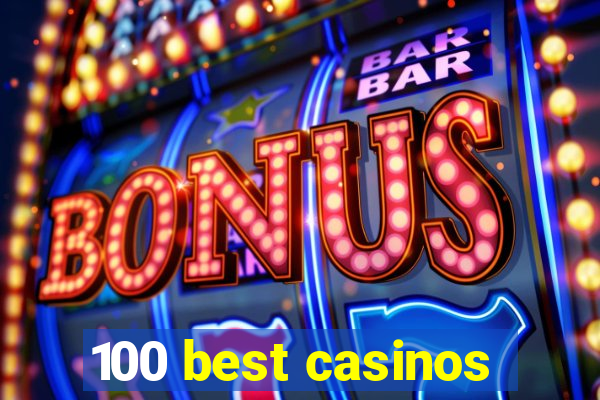 100 best casinos