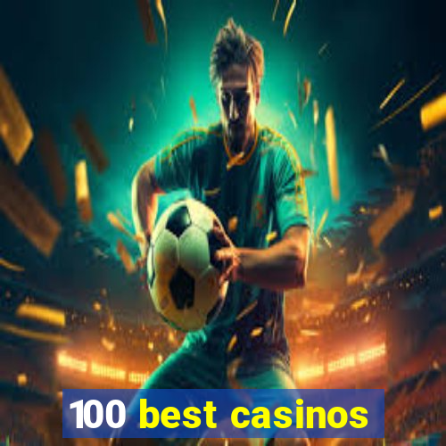 100 best casinos