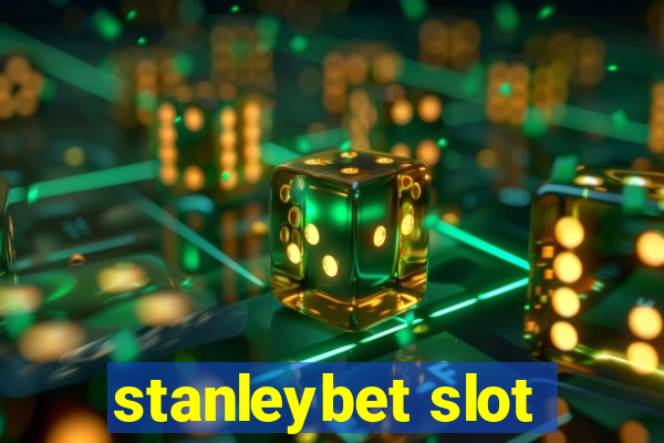 stanleybet slot