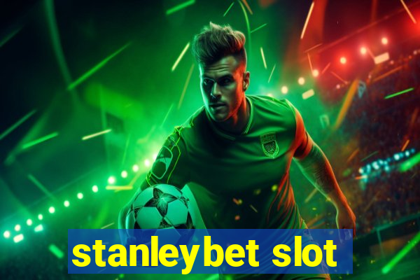 stanleybet slot