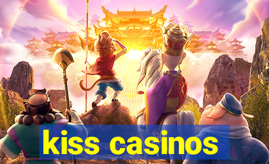 kiss casinos