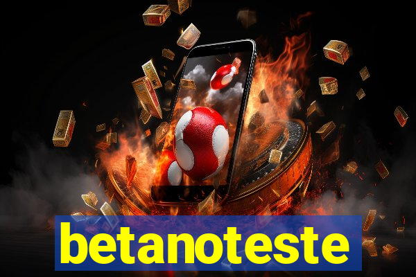 betanoteste