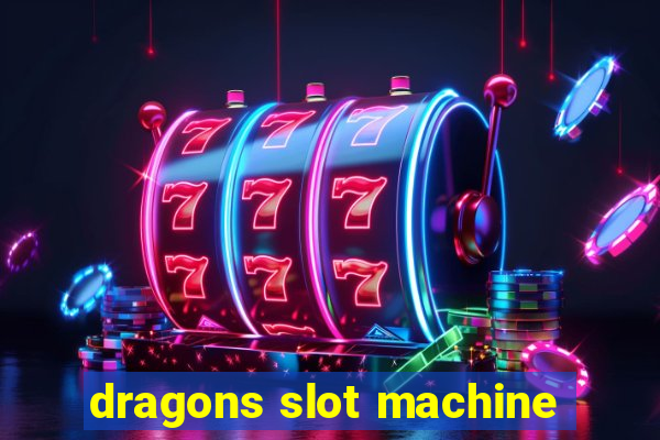 dragons slot machine