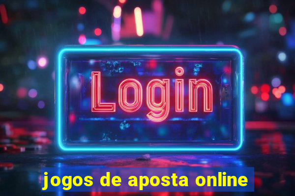 jogos de aposta online