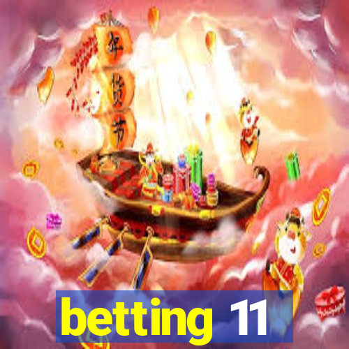 betting 11