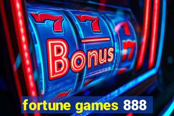 fortune games 888