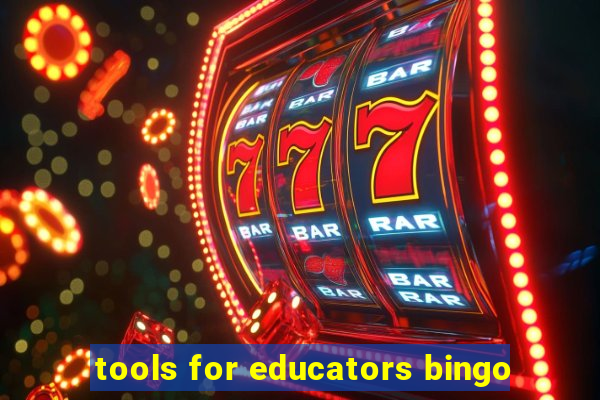 tools for educators bingo