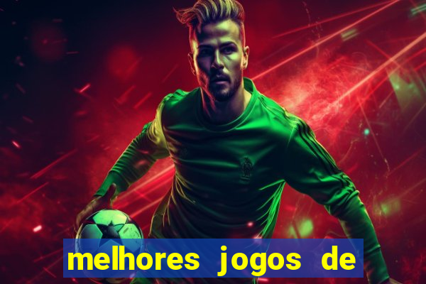 melhores jogos de hoje para apostar