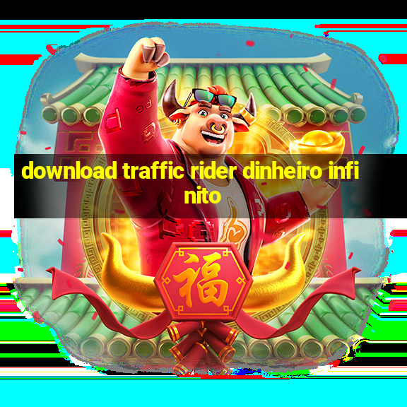 download traffic rider dinheiro infinito