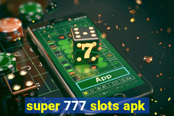 super 777 slots apk