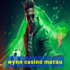 wynn casino macau