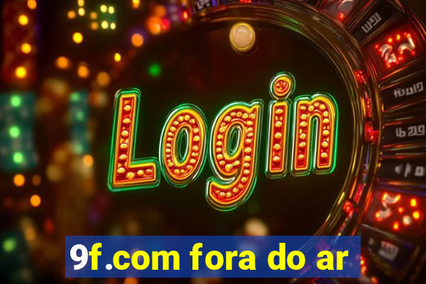 9f.com fora do ar