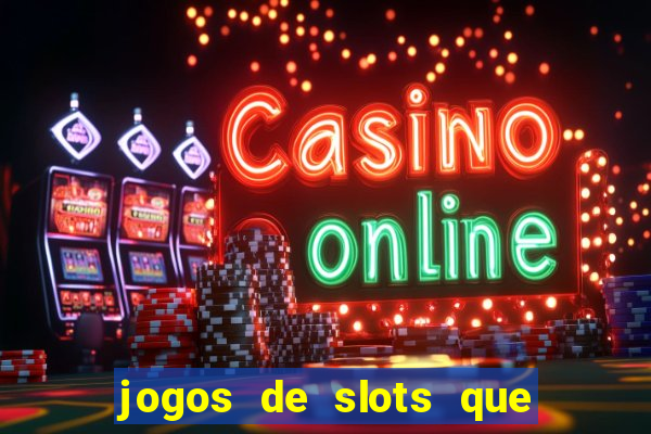 jogos de slots que pagam bem