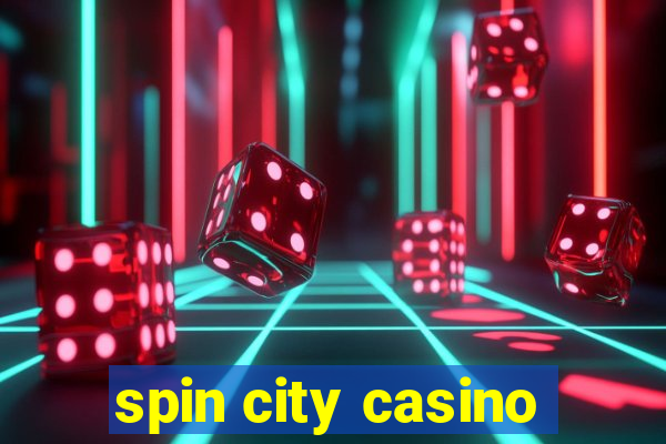 spin city casino