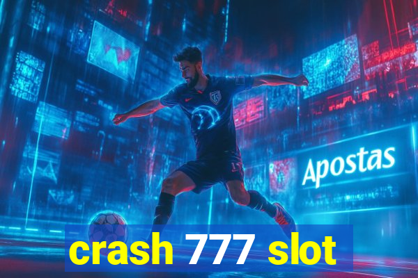 crash 777 slot