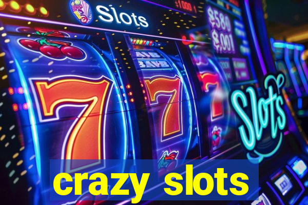 crazy slots