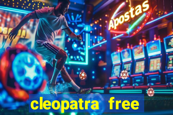 cleopatra free slots machines