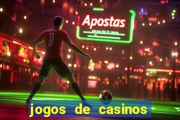 jogos de casinos gratis maquinas