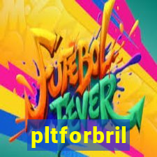 pltforbril