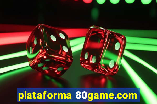 plataforma 80game.com