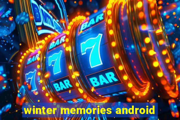 winter memories android