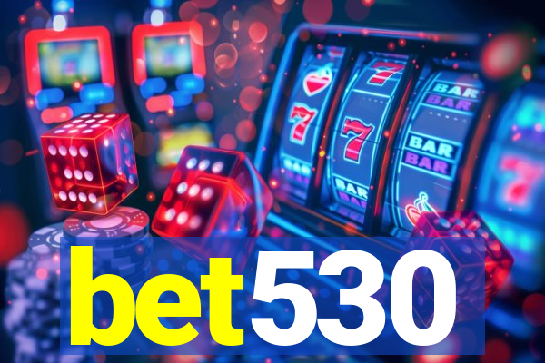 bet530