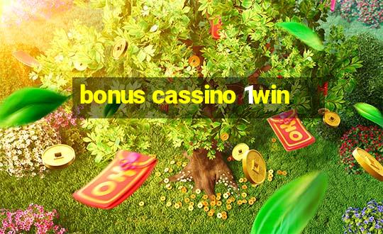 bonus cassino 1win