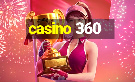 casino 360